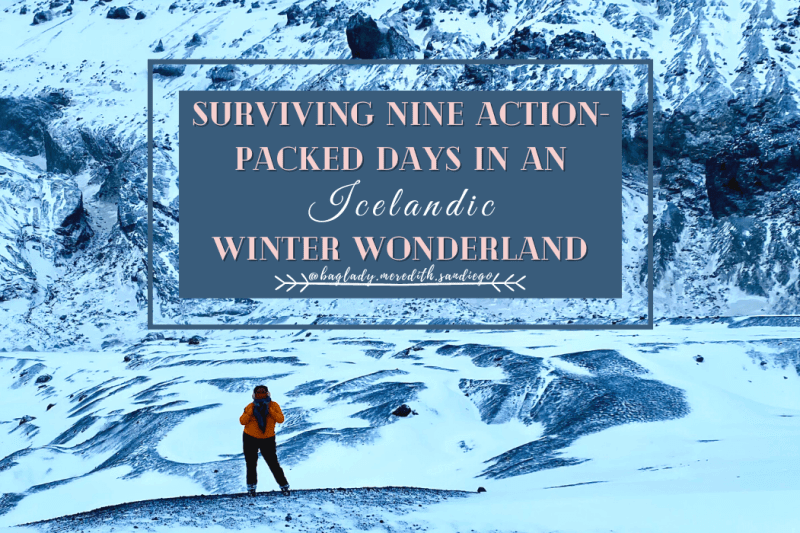surviving nine action-packed days in an icelandic winter wonderland pin with Meredith in snowy scenery