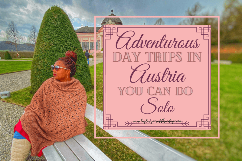 Adventurous Day trips in Austria you can do solo pin with Meredith sitting on white park bench in the gardens of a house and large grassed area